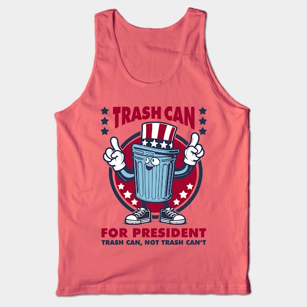 Trash Can for President Tank Top by DavesTees